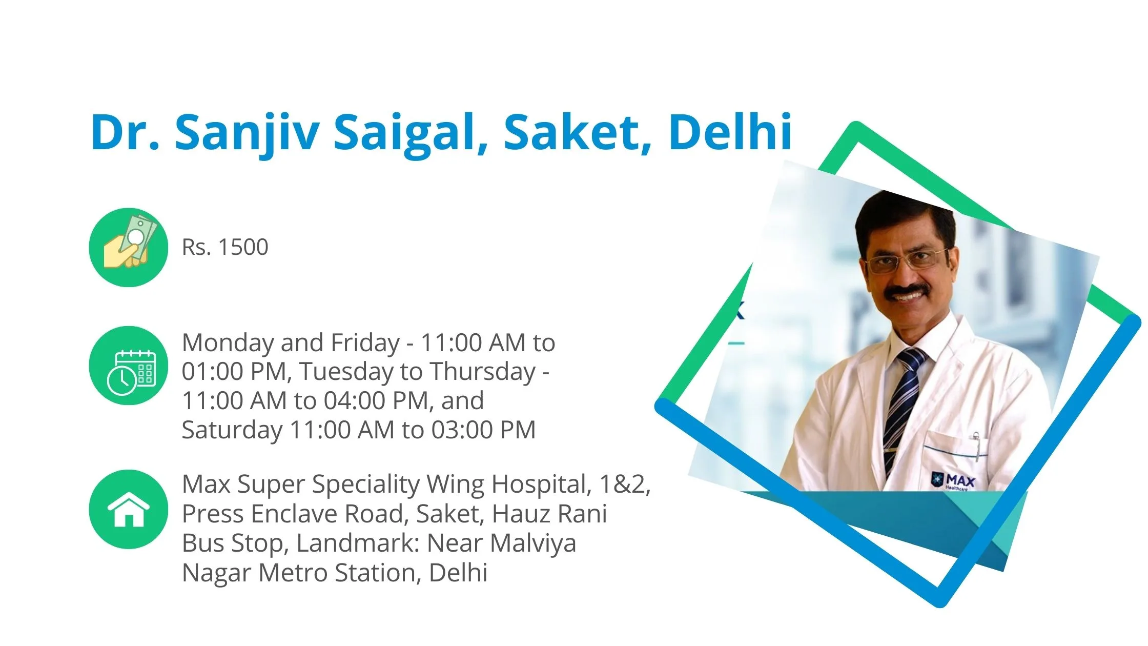 Dr. Sanjiv Saigal wearing Doctor's coat. His picture is placed on the right side of the image along with the details about his consultation fee and address.