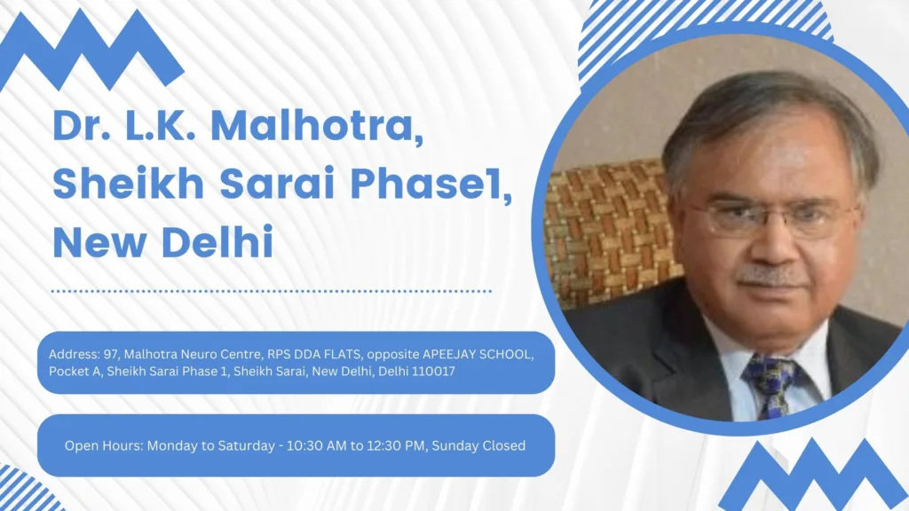 Dr. L.K. Malhotra, Sheikh Sarai Phase1, New Delhi