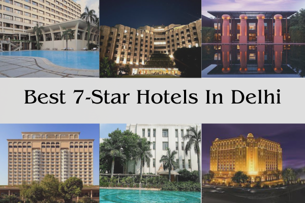 Collage of best 7-star hotel in delhi