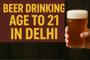 Delhi Government Plans to Lower Beer Drinking Age to 21 in Delhi